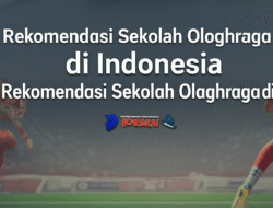 Rekomendasi Sekolah Olahraga di Indonesia