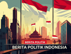 Berita politik indonesia
