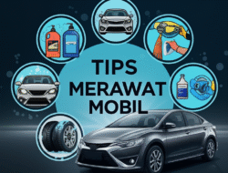 Tips merawat mobil