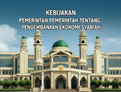 Kebijakan Pemerintah tentang Pengembangan Ekonomi Syariah