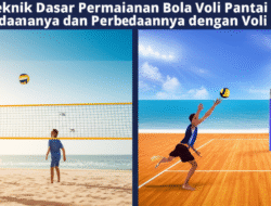 Teknik Dasar Permainan Bola Voli Pantai dan Perbedaannya dengan Voli Indoor