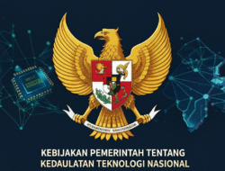 Kebijakan Pemerintah tentang Kedaulatan Teknologi Nasional