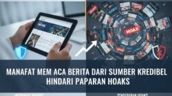 Manfaat Membaca Berita dari Sumber yang Kredibel untuk Menghindari Paparan Hoaks di Media Sosial Sekarang